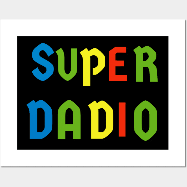 Super dadio/ gaming meme Wall Art by GAMINGQUOTES